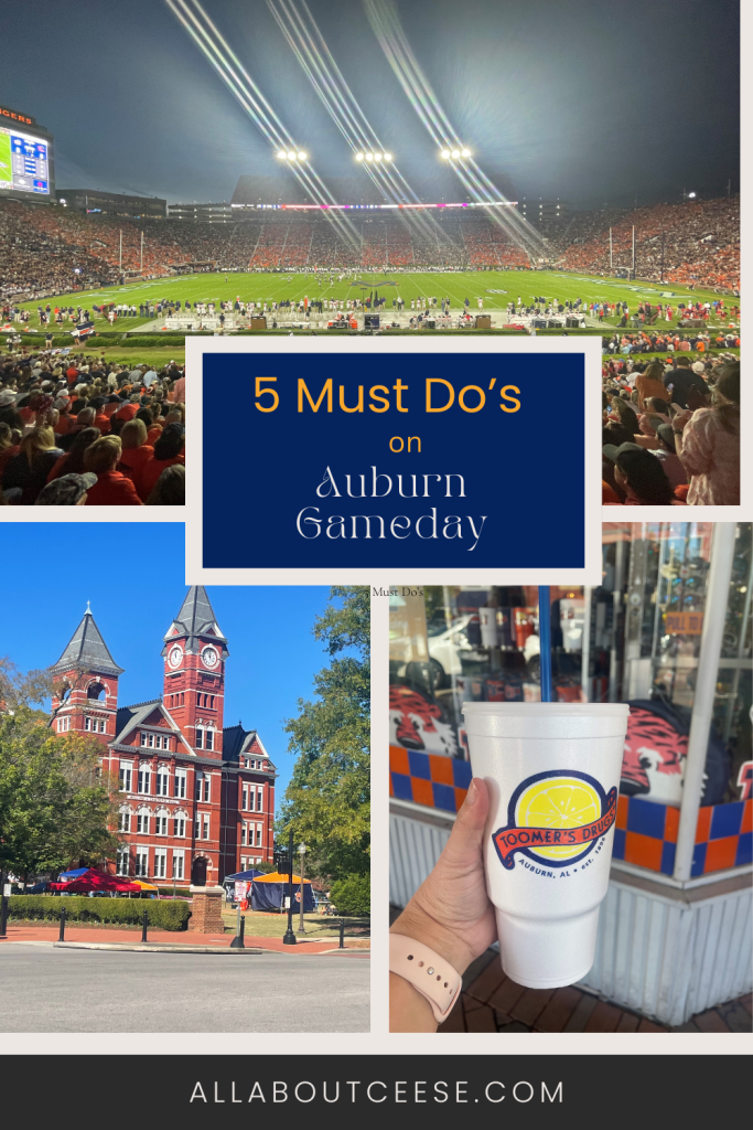 5 Must Do’s on Auburn&nbsp;Gameday!